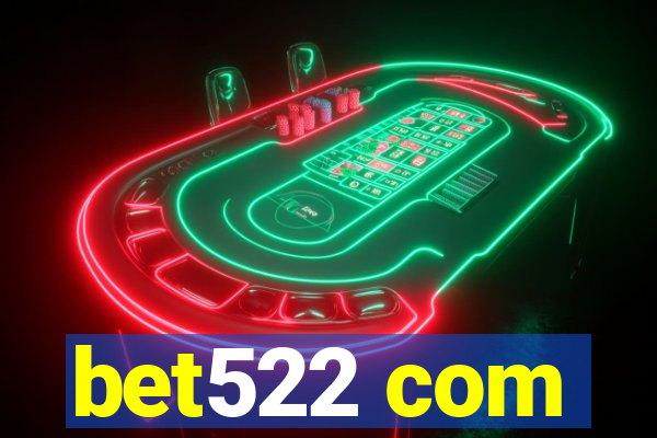 bet522 com